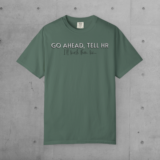 Tell HR Graphic T-Shirt