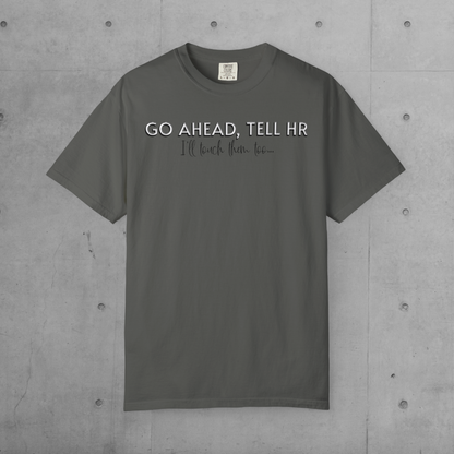 Tell HR Graphic T-Shirt