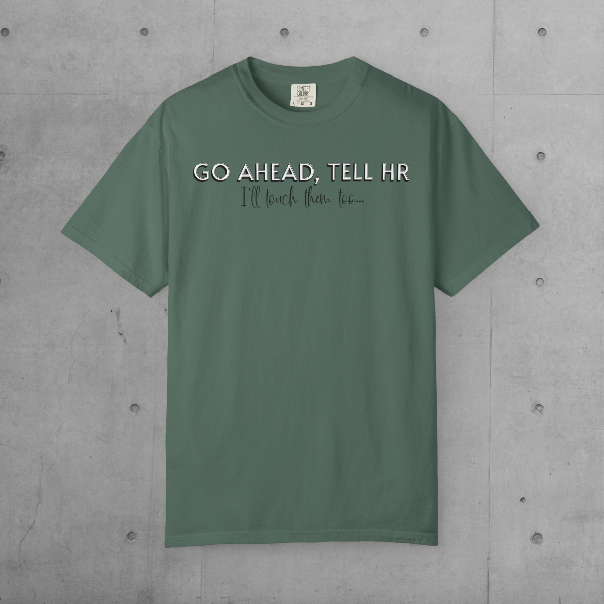 Tell HR Graphic T-Shirt