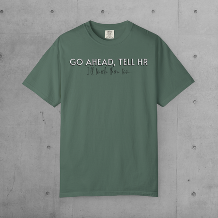 Tell HR Graphic T-Shirt