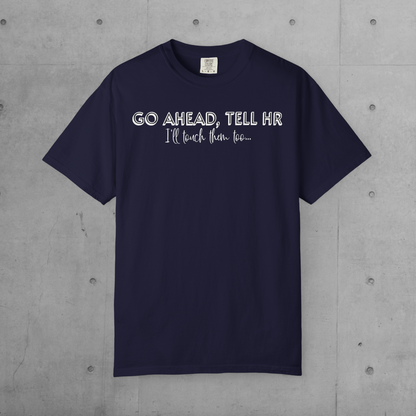 Tell HR Graphic T-Shirt
