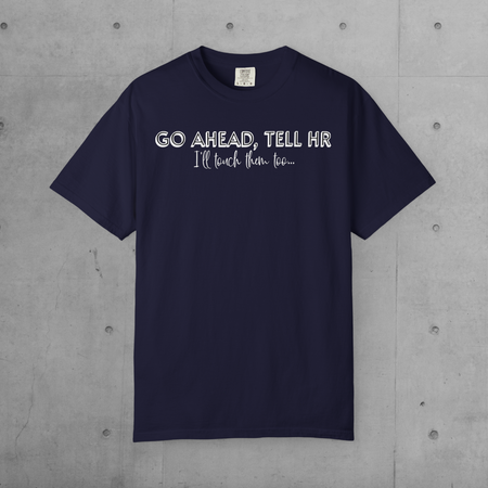 Tell HR Graphic T-Shirt