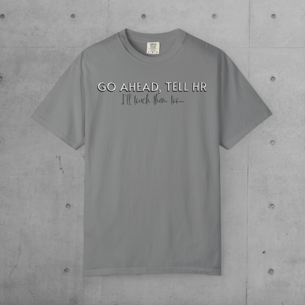 Tell HR Graphic T-Shirt