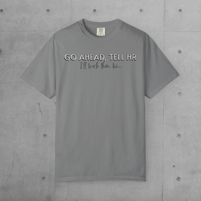 Tell HR Graphic T-Shirt