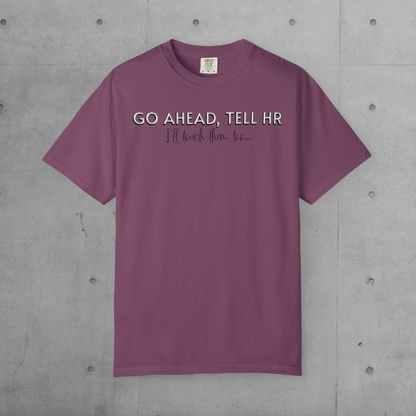 Tell HR Graphic T-Shirt