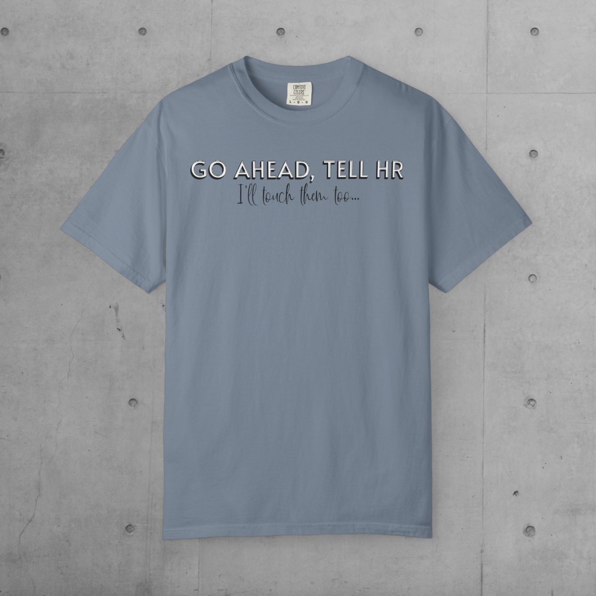 Tell HR Graphic T-Shirt