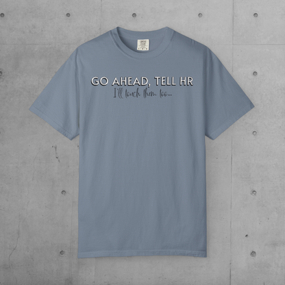 Tell HR Graphic T-Shirt