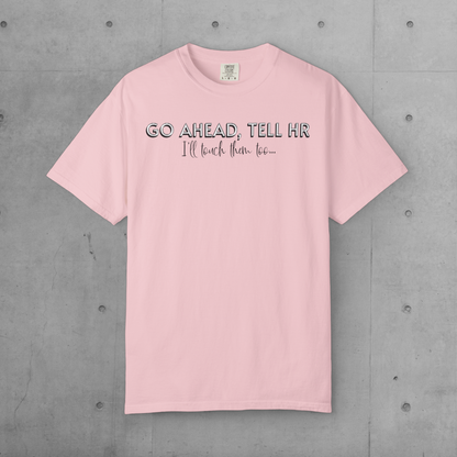 Tell HR Graphic T-Shirt